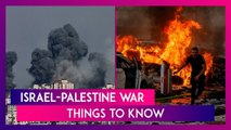 Israel-Palestine War: Things To Know As Israel Declares War, Bombards Gaza Strip After Hamas Attack