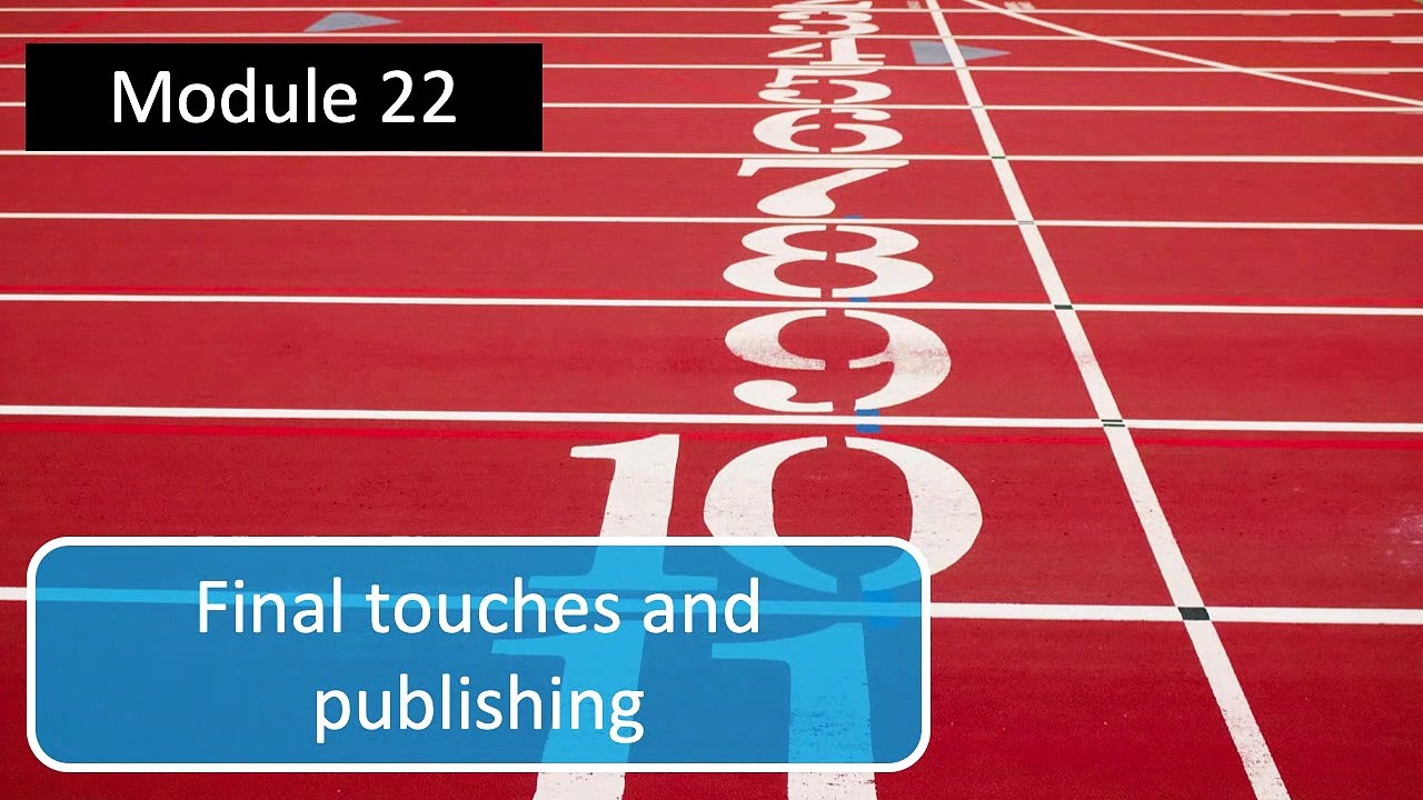 Final touches and publishing (Legacy) - Section 22 introduction