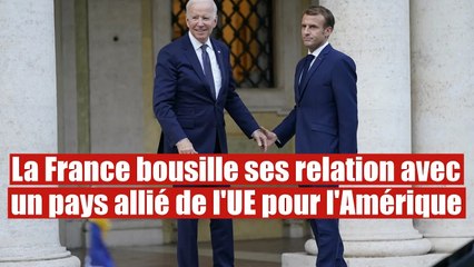 La France se met à dos un autre pays allié de l'Europe pour l'Amérique