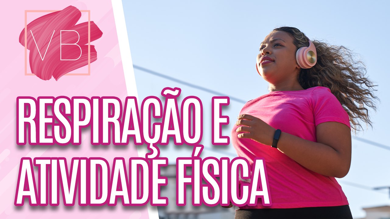Como RESPIRAR de forma correta ao fazer EXERCÍCIOS? - Você Bonita (09/10/2023)