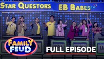 Family Feud: EB BABES VS STAR QUESTORS (Full Episode)