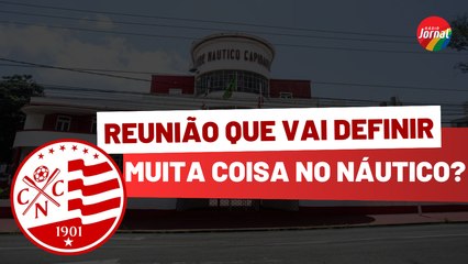 NAUTICO terá REUNIÃO sobre TEMAS IMPORTANTES no CONSELHO DELIBRATIVO; VEJA O QUE PODE SER DEFINIDO