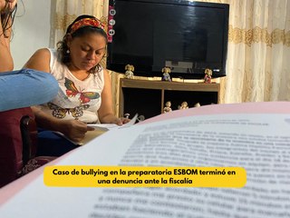 Caso de bullying en la preparatoria ESBOM terminó en una denuncia ante la fiscalía