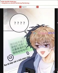 Chapter 34-35_Cùng đỉnh lưu ảnh đế yêu đương phát đường