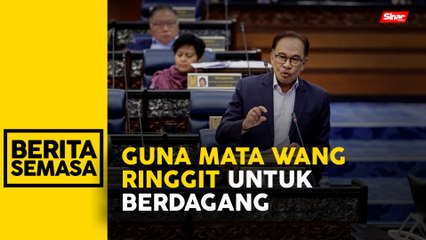 Malaysia ajak guna mata wang tempatan secara meluas - PM
