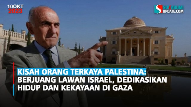 Kisah Orang Terkaya Palestina: Berjuang Lawan Israel, Dedikasikan Hidup Dan Kekayaan Di Gaza