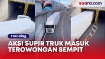 Bikin Melongo! Aksi Supir Truk Unjuk Skill Masuk Terowongan Sempit Tuai Decak Kagum Netizen