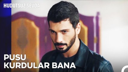 Hesap Sorma Sırası Halil İbrahim'de! - Hudutsuz Sevda