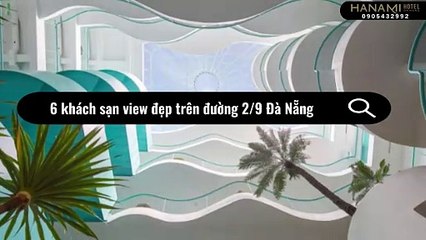 Khám phá 6 khách sạn view đẹp trên đường 2/9 Đà Nẵng
