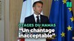 Macron dénonce le chantage « odieux, insupportable » du Hamas sur les otages dans la bande de Gaza