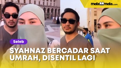 Syahnaz Sadiqah Bercadar saat Umrah, Isu Selingkuh Disentil Lagi: Hukum Zina Itu Berat