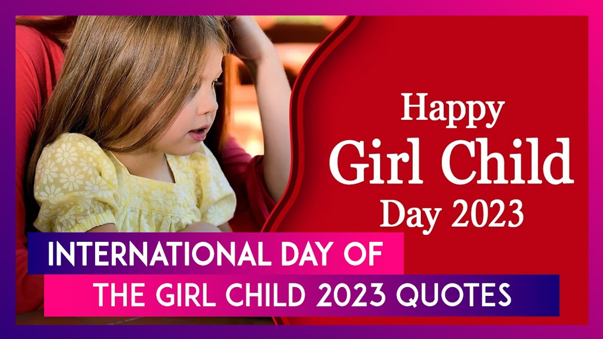 National Girl Child Day 2023: 10 Quotes That Will Empower You 