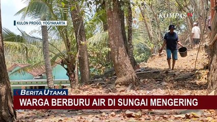 Download Video: Sulitnya Air Bersih, Beginilah Perjuangan Warga Kulon Progo Cari Air di Sungai Mengering