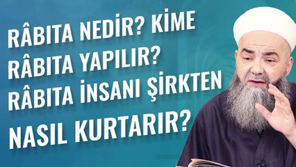 Râbıta Nedir? Kime Râbıta Yapılır? Râbıta İnsanı Şirkten Nasıl Kurtarır?