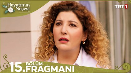 hayatımın neşesi 15. bölüm fragmanı