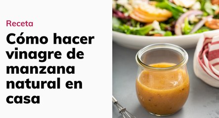 Cómo hacer vinagre de manzana natural en casa