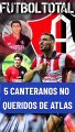 5 canteranos no queridos en el Atlas