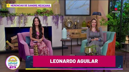 Herencias de Sangre Mexicana: Leonardo Aguilar
