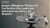 Juegos Olímpicos México 68: Los hechos clave para que marcaran un antes y un después
