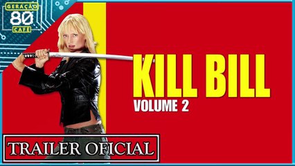 Kill Bill - A Vingança (vol. 2) | movie | 2004 | Official Trailer