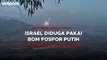 Israel Didiuga Pakai Senjata Kimia Fosfor Putih untuk Gempur Palestina