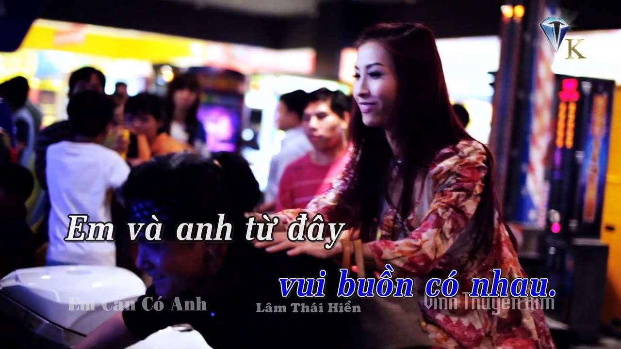 Em can co anh - Vinh Thuyen Kim Remix