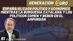 Generación Euro #61: España al caos político y económico mientras la burguesía catalana y los políticos comen y beben