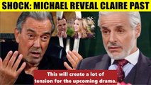 CBS Young And The Restless Spoilers Michael reveals Claire is Tucker's spy - Vic
