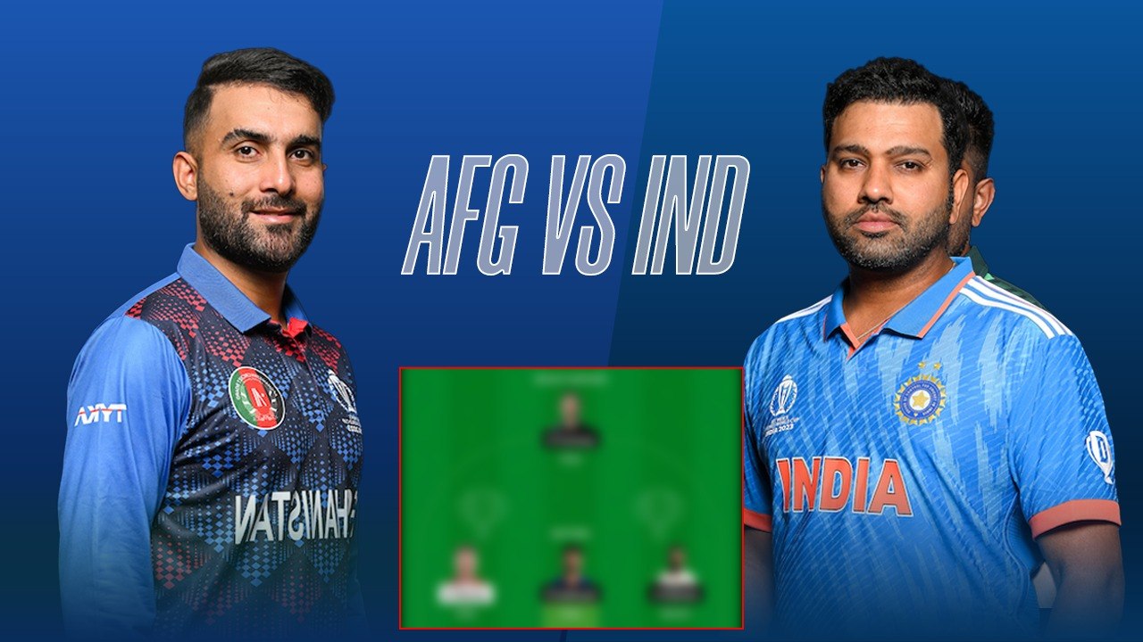 IND vs AFG Dream11 Team Prediction | IND vs AFG Dream11 Prediction | Dream11