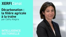 Décarbonation : la filière agricole à la traîne [Cathy Alegria]