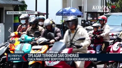Waspada Suhu Panas Bisa Akibatkan Dehidrasi