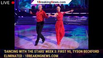 'Dancing With the Stars' Week 3: First 9s, Tyson Beckford Eliminated - 1breakingnews.com