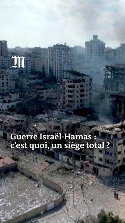 Guerre Israël-Hamas : ça veut dire quoi, un "siège total" de Gaza ?