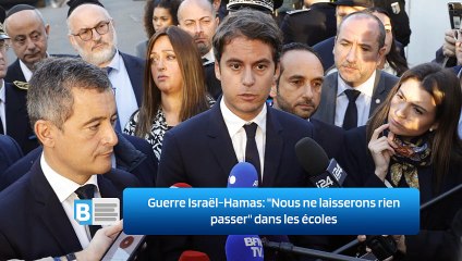 Guerre Israël-Hamas: "Nous ne laisserons rien passer" dans les écoles
