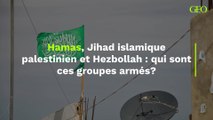 Hamas, Jihad islamique palestinien et Hezbollah : qui sont ces groupes armés?