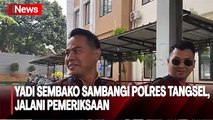 Yadi Sembako Hadir Penuhi Panggilan Polisi Terkait Dugaan Penipuan dan Penggelapan