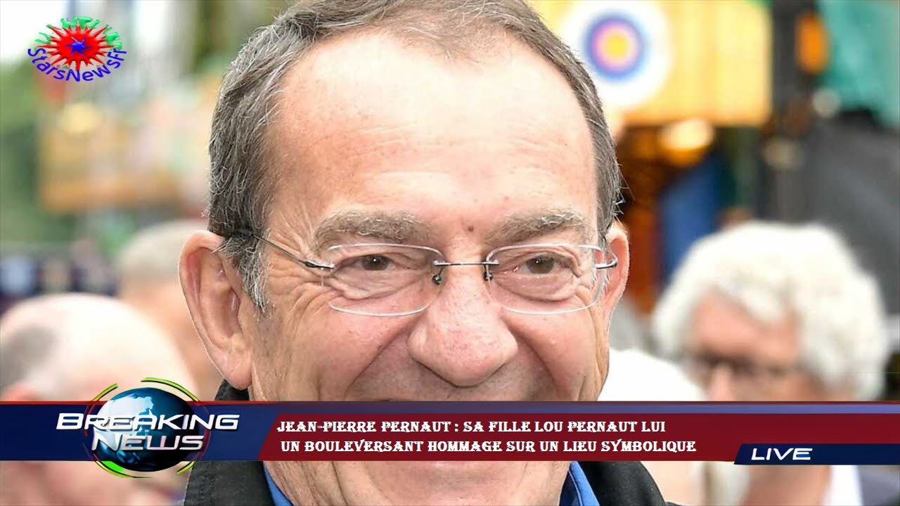 Jean-Pierre Pernaut : Sa Fille Lou Pernaut Lui Un Bouleversant Hommage ...