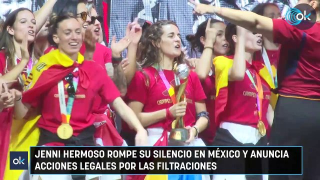 Jenni Hermoso rompe su silencio en México y anuncia acciones legales por las filtraciones
