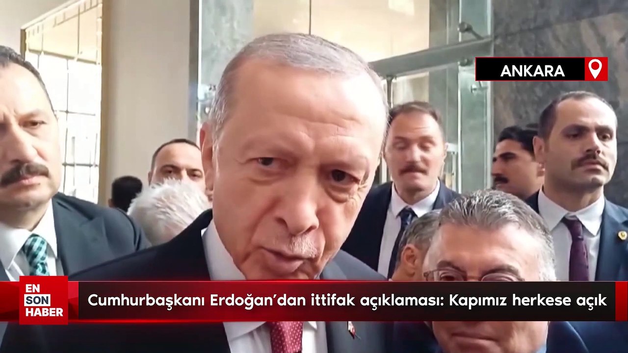Cumhurbaşkanı Erdoğan'dan ittifak açıklaması: Kapımız herkese açık
