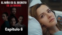El Niño es el Secreto de la Madre - Capitulo 6