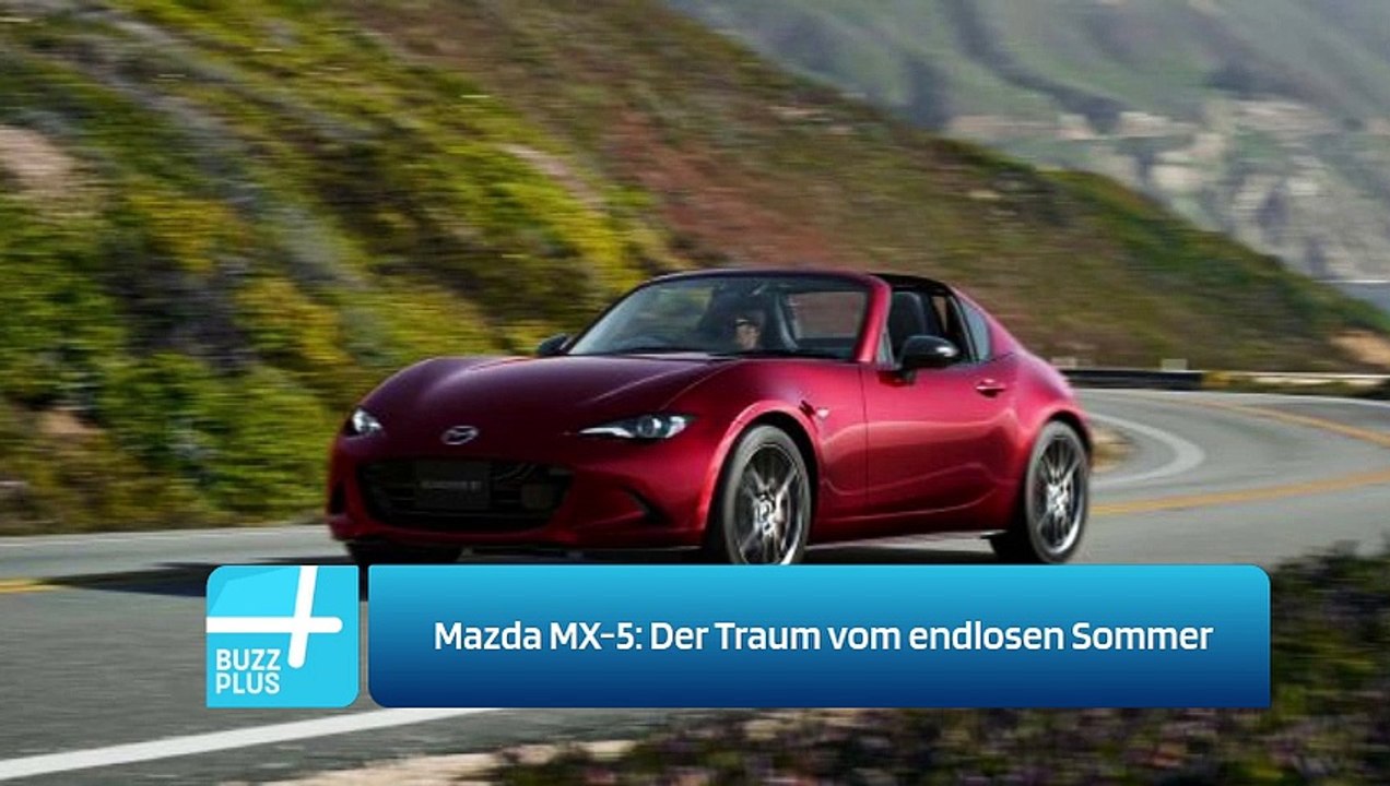 Mazda MX-5: Der Traum vom endlosen Sommer