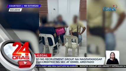 3 miyembro ng recruitment group na nagpapanggap umanong accredited ng SEC at DSWD, arestado | 24 Oras