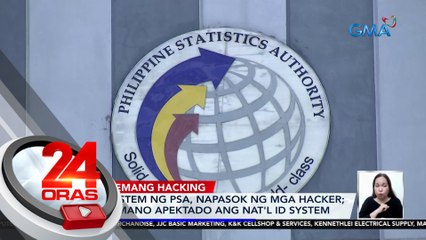 System ng PSA, napasok ng mga hacker; hindi umano apektado ang Nat'l ID system — DICT | 24 Oras