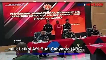 Puspom Serahkan Berkas Letkol ABC ke Oditur Militer II Jakarta