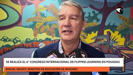 Se realiza el 6° CONGRESO INTERNACIONAL DE FLIPPED LEARNING en Posadas