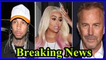 Kevin Costner's Ex Wife's Lawyer to Fight Tyga Hires Blac Chyna Over Custody Support