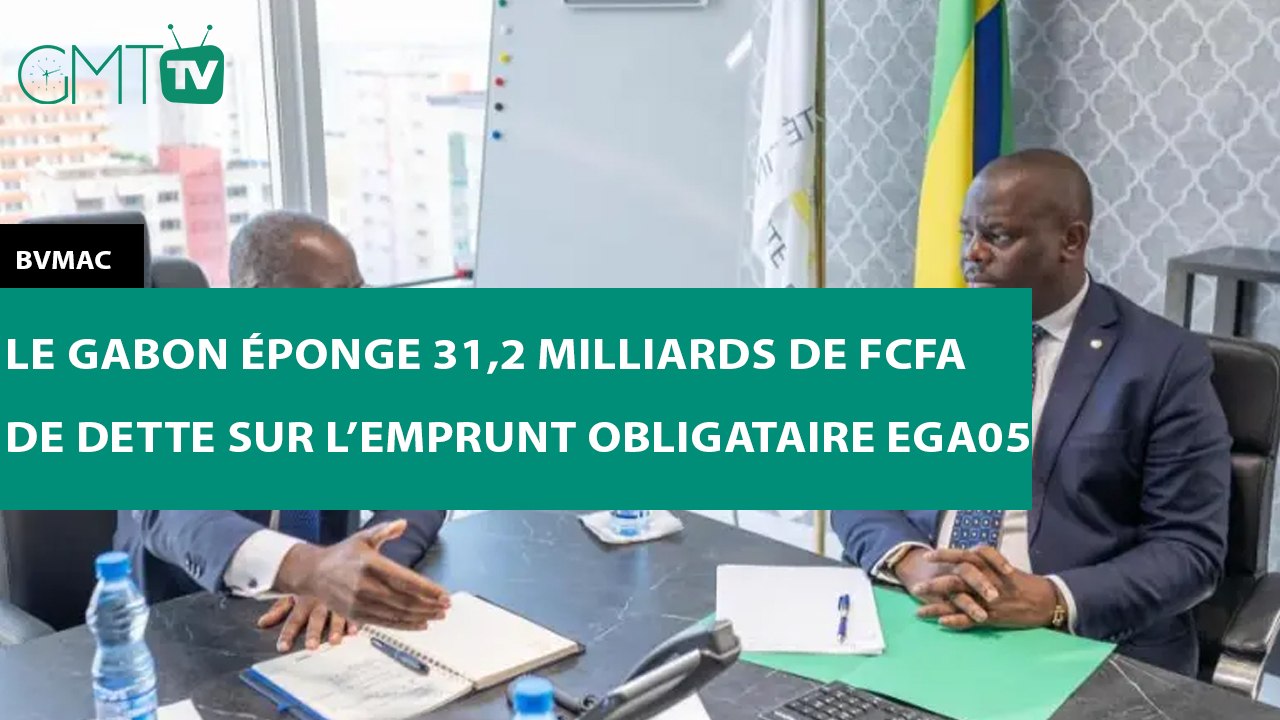 [#Reportage] BVMAC : le Gabon éponge 31,2 milliards de FCFA de dette sur l’emprunt obligataire EGA05