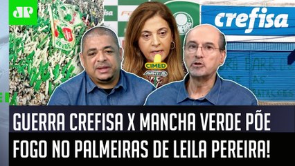 "ISSO É PÉSSIMO! É DESSERVIÇO! E a Leila agora..." GUERRA Crefisa x Mancha Verde ESQUENTA Palmeiras!