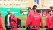 A Milli Futbol Takımımız, Hırvatistan maçına hazır