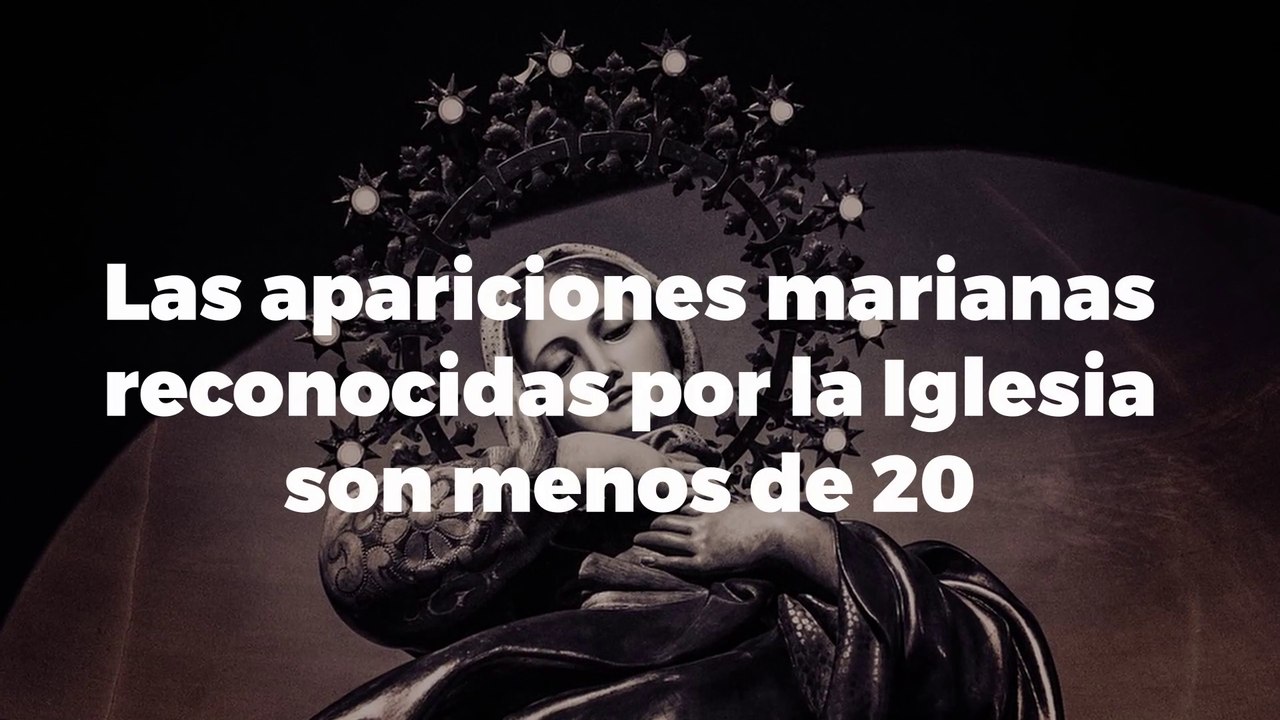 11 apariciones de la Virgen María reconocidas en el mundo